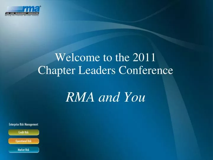welcome to the 2011 chapter leaders conference rma and you