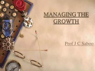 MANAGING THE GROWTH