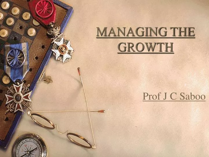 managing the growth