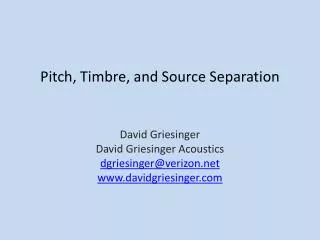 Pitch , Timbre, and Source Separation