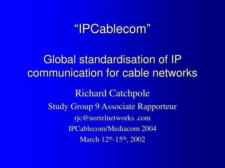 ipcablecom global standardisation of ip communication for cable networks