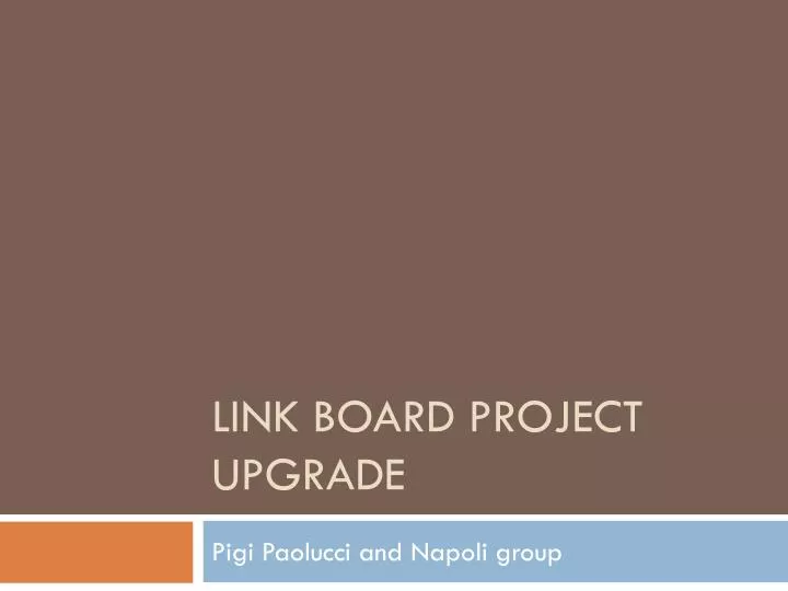 link board project upgrade