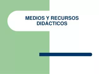 medios y recursos did cticos
