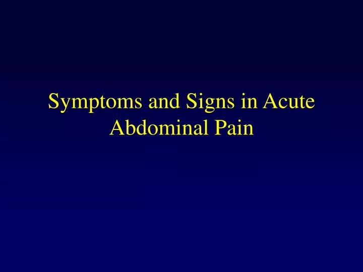 symptoms and signs in acute abdominal pain