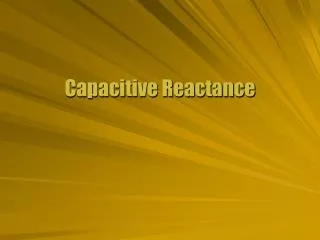 Capacitive Reactance