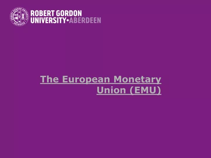 the european monetary union emu