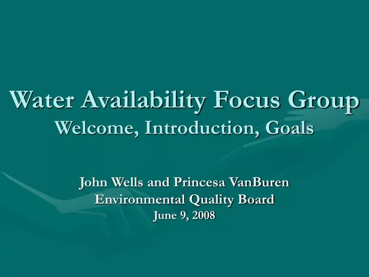 water availability focus group welcome introduction goals