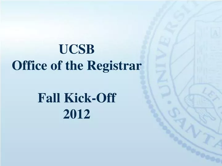 ucsb office of the registrar fall kick off 2012