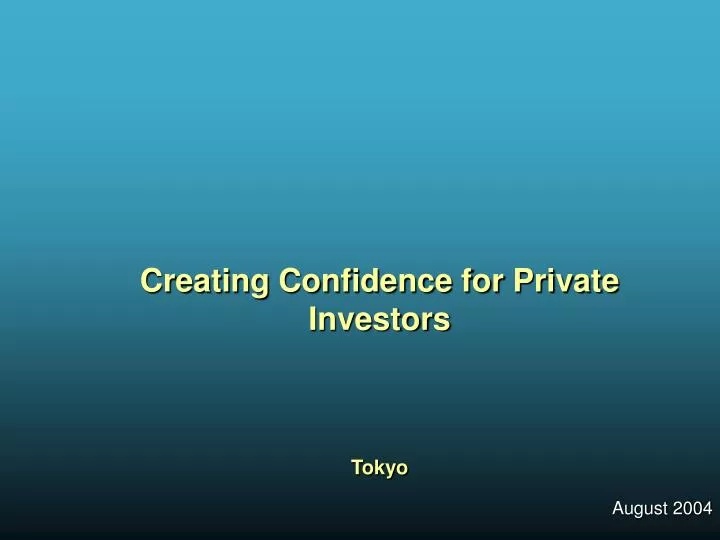creating confidence for private investors tokyo