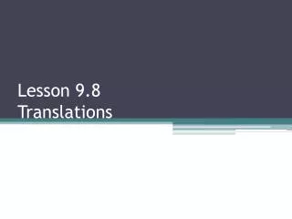 Lesson 9.8 Translations