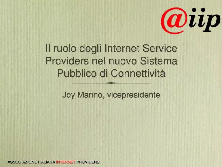 il ruolo degli internet service providers nel nuovo sistema pubblico di connettivit