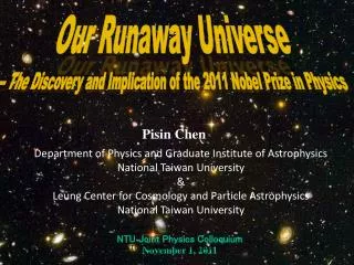 Our Runaway Universe -- The Discovery and Implication of the 2011 Nobel Prize in Physics