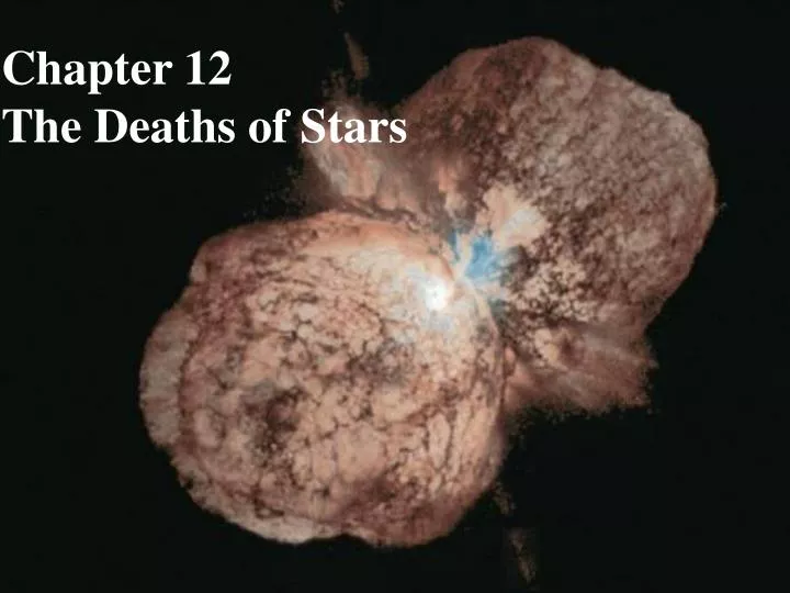 chapter 12 the deaths of stars