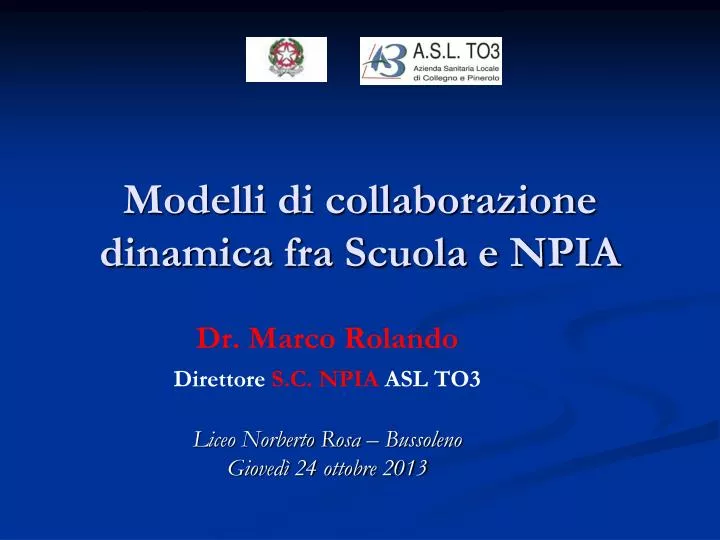 dr marco rolando direttore s c npia asl to3 liceo norberto rosa bussoleno gioved 24 ottobre 2013