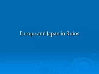 europe and japan in ruins