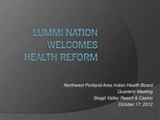 Lummi Nation Welcomes Health Reform