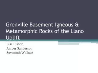 Grenville Basement Igneous &amp; Metamorphic Rocks of the Llano Uplift