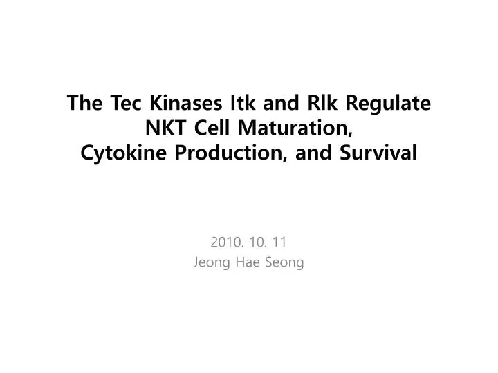the tec kinases itk and rlk regulate nkt cell maturation cytokine production and survival