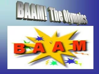 BAAM! The Olympics