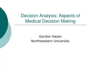 Decision Analysis: Aspects of Medical Decision Making