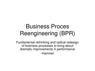Business Proces Reengineering (BPR)