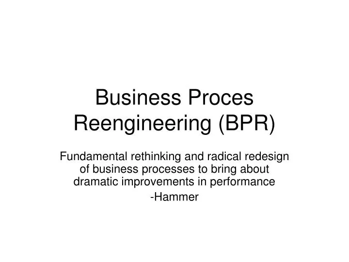 business proces reengineering bpr