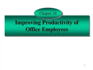 Improving Productivity of Office Employees