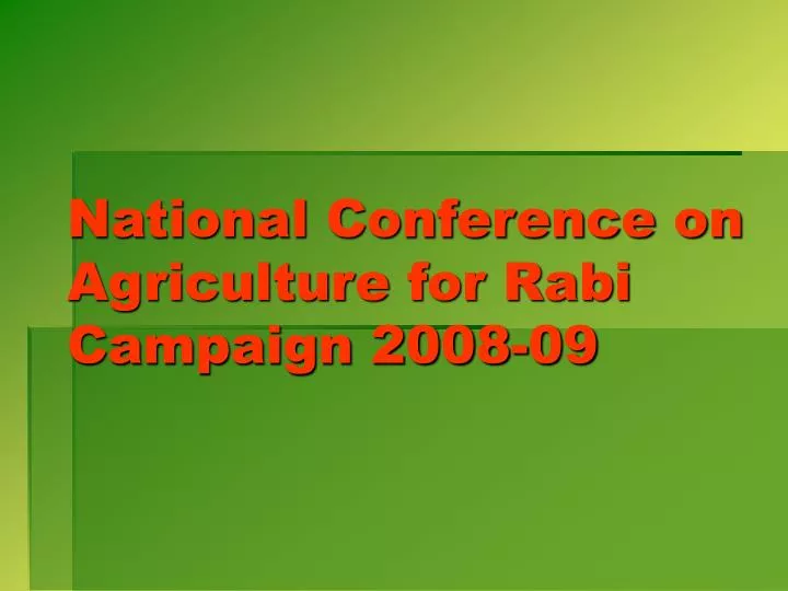national conference on agriculture for rabi campaign 2008 09