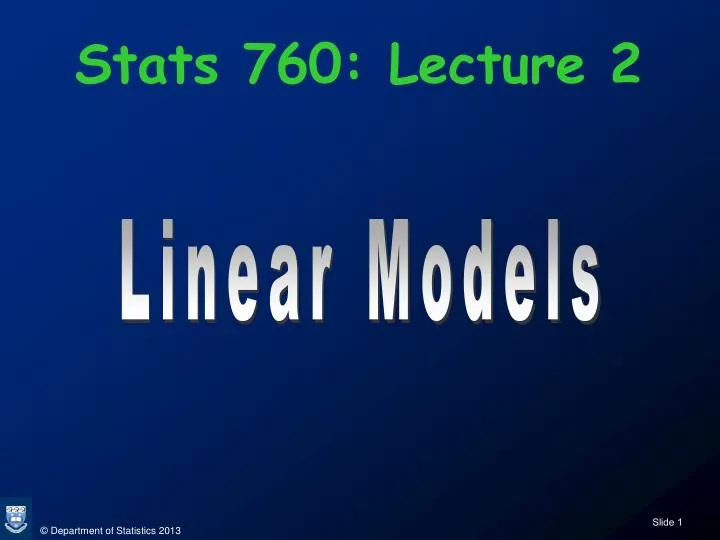 stats 760 lecture 2