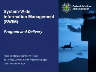 System-Wide Information Management (SWIM) Program and Delivery