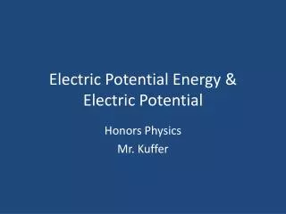 Electric Potential Energy &amp; Electric Potential