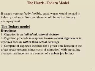 The Todaro model Hypotheses : 1-Migration is an individual rational decision