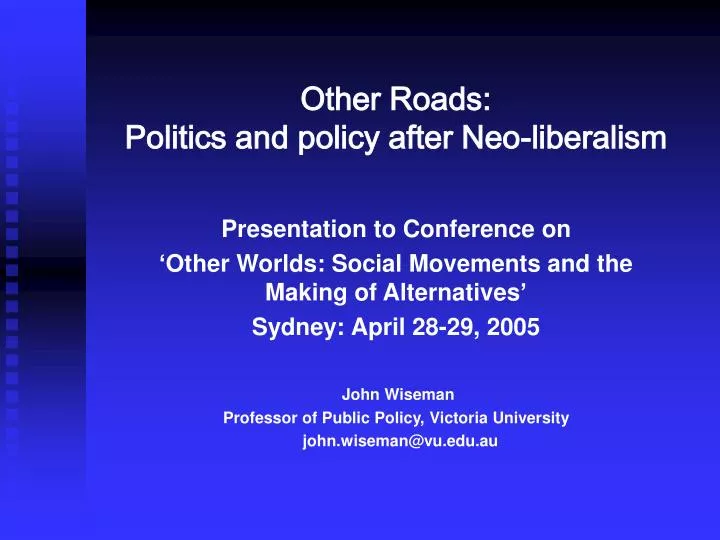 other roads politics and policy after neo liberalism