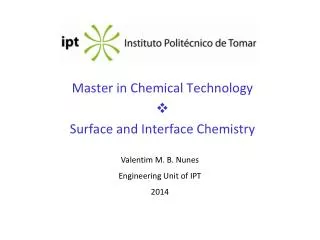Master in Chemical Technology ? Surface and Interface Chemistry