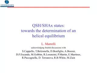 QSH/SHAx states: towards the determination of an helical equilibrium