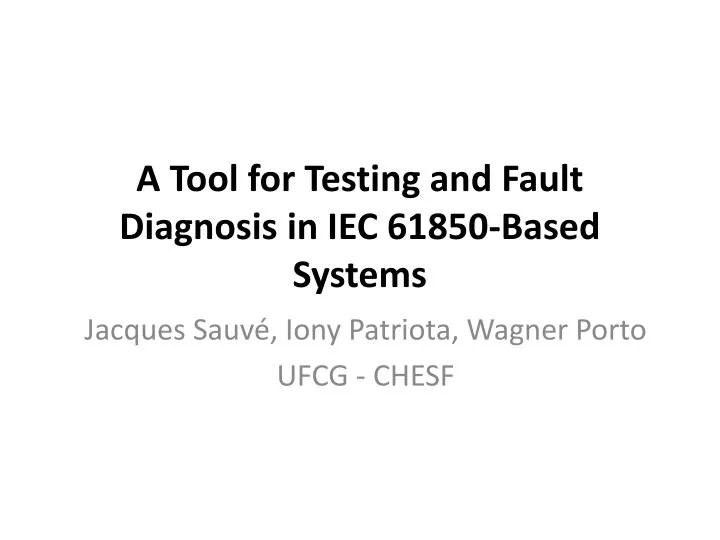 a tool for testing and fault diagnosis in iec 61850 based systems