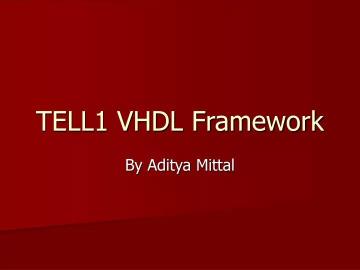 tell1 vhdl framework