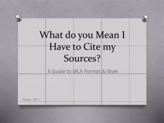What do you Mean I Have to Cite my Sources?