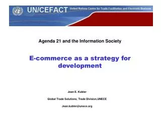 Agenda 21 and the Information Society E-commerce as a strategy for development
