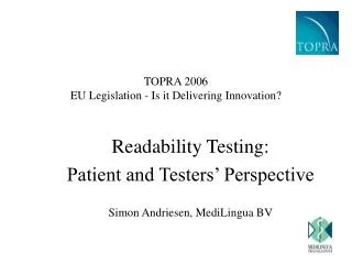 TOPRA 2006 EU Legislation - Is it Delivering Innovation?