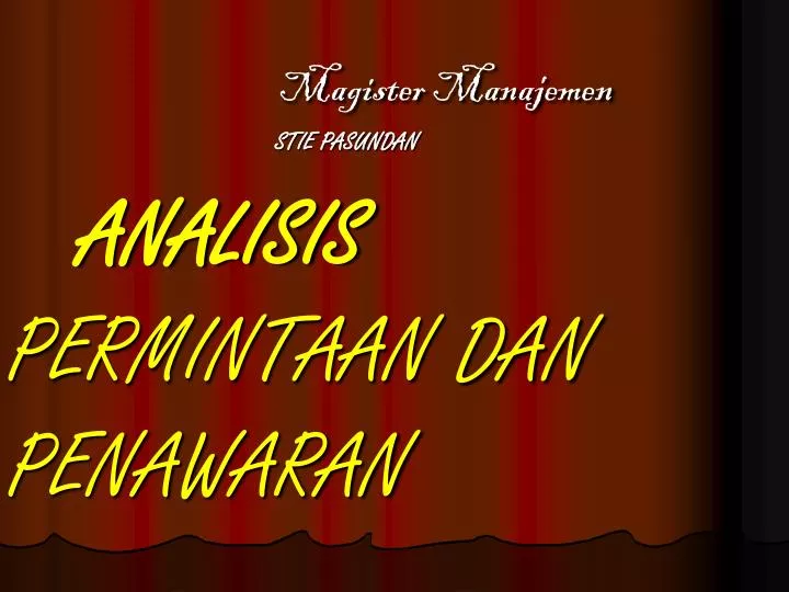 magister manajemen stie pasundan analisis permintaan dan penawaran