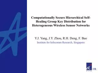 Y.J. Yang, J.Y. Zhou, R.H. Deng, F. Bao Institute for Infocomm Research, Singapore
