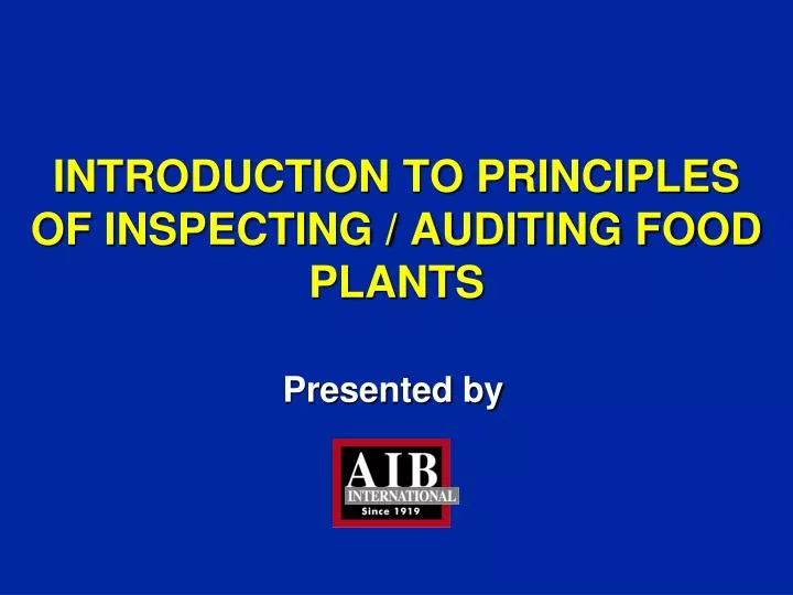 introduction to principles of inspecting auditing food plants