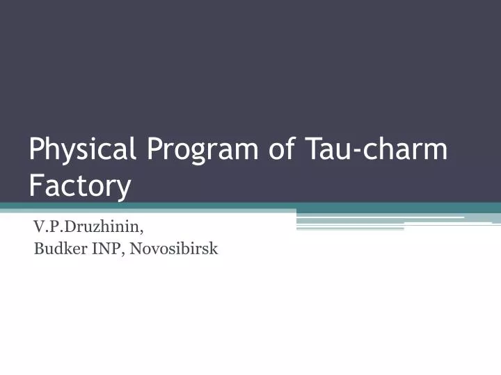 physical program of tau charm factory