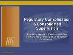 Regulatory Consolidation &amp; Consolidated Supervision - slide 1