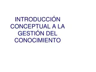 introducci n conceptual a la gesti n del conocimiento
