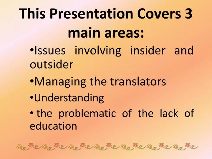 this presentation covers 3 main areas