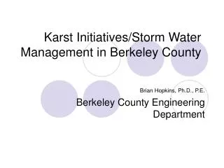 Karst Initiatives/Storm Water Management in Berkeley County