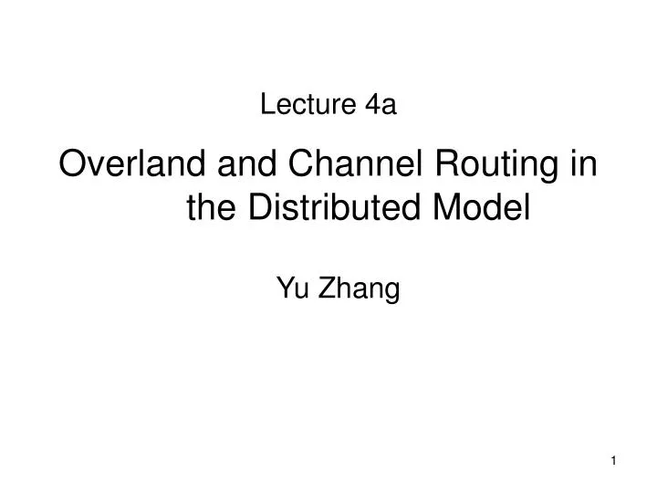 overland and channel routing in the distributed model