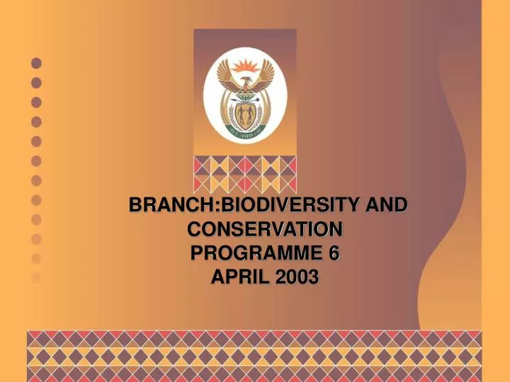 branch biodiversity and conservation programme 6 april 2003